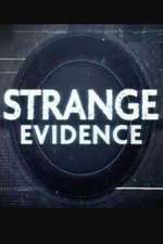 Watch Strange Evidence Megavideo