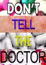 Watch Don't Tell the Doctor Megavideo