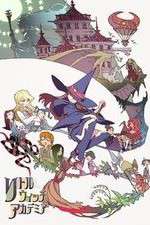 Watch Little Witch Academia Megavideo