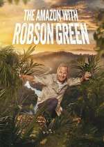 Watch Into the Amazon with Robson Green Megavideo