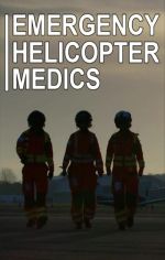 Watch Emergency Helicopter Medics Megavideo