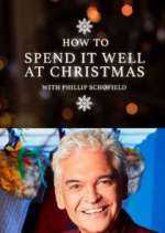 Watch How to Spend It Well at Christmas with Phillip Schofield Megavideo
