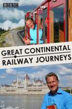 Watch Great Continental Railway Journeys Megavideo