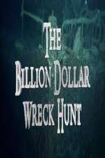 Watch The Billion Dollar Wreck Hunt Megavideo