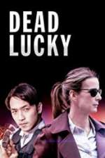 Watch Dead Lucky Megavideo