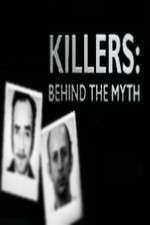 Watch Killers Behind the Myth Megavideo