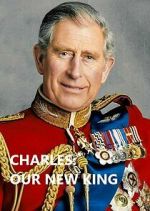 Watch Charles: Our New King Megavideo