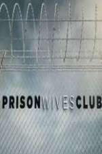 Watch Prison Wives Club Megavideo