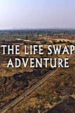 Watch The Life Swap Adventure Megavideo