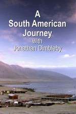 Watch A South American Journey with Jonathan Dimbleby Megavideo