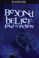 Watch Beyond Belief Fact or Fiction Megavideo