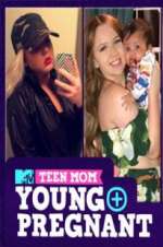 Watch Teen Mom: Young and Pregnant Megavideo