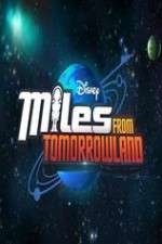 Watch Miles from Tomorrowland Megavideo