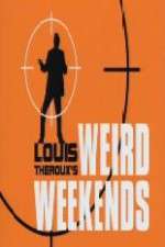 Watch Louis Theroux's Weird Weekends Megavideo