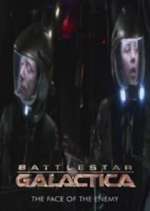 Watch Battlestar Galactica: The Face of the Enemy Megavideo