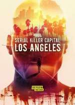 Watch Serial Killer Capital: Los Angeles Megavideo