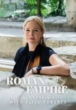 Roman Empire by Train with Alice Roberts megavideo
