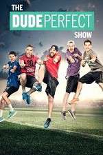 Watch The Dude Perfect Show Megavideo