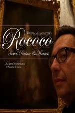 Watch Rococo: Travel, Pleasure, Madness Megavideo