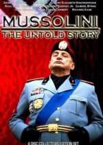 Watch Mussolini: The Untold Story Megavideo
