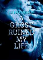 Watch A Ghost Ruined My Life Megavideo