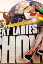 Watch The International Sexy Ladies Show Megavideo
