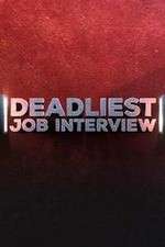 Watch Deadliest Job Interview Megavideo