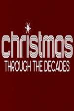 Watch Christmas Through the Decades Megavideo