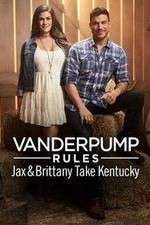 Watch Vanderpump Rules: Jax & Brittany Take Kentucky Megavideo
