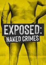 Watch Exposed: Naked Crimes Megavideo