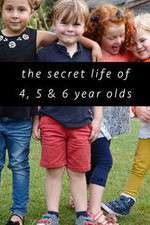Watch The Secret Life of 4, 5 and 6 Year Olds Megavideo