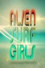 Watch Alien Surf Girls Megavideo