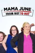 Watch Mama June from Not to Hot Megavideo