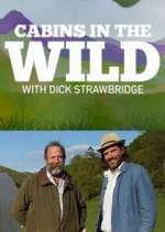 Watch Cabins in the Wild with Dick Strawbridge Megavideo