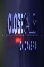 Watch Close Calls: On Camera Megavideo