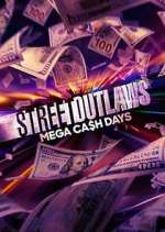 Watch Street Outlaws: Mega Cash Days Megavideo