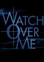 Watch Watch Over Me Megavideo