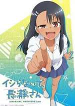 Watch Don't Toy with Me, Miss Nagatoro Megavideo
