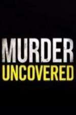 Watch Murder Uncovered Megavideo