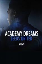 Watch Academy Dreams: Leeds United Megavideo