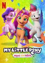 Watch My Little Pony: Make Your Mark Megavideo