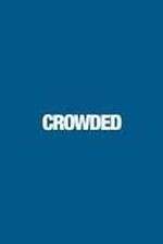 Watch Crowded Megavideo