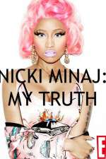 Watch Nicki Minaj My Truth Megavideo