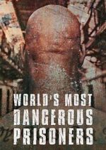 Watch World's Most Dangerous Prisoners Megavideo