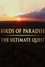 Watch Birds of Paradise: The Ultimate Quest Megavideo