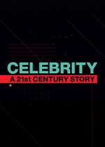 Watch Celebrity: A 21st-Century Story Megavideo