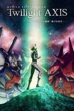 Watch Mobile Suit Gundam Twilight AXIS Megavideo