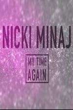 Watch Nicki Minaj: My Time Again Megavideo