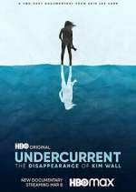 Watch Undercurrent: The Disappearance of Kim Wall Megavideo