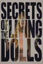 Watch Secrets of the Living Dolls Megavideo